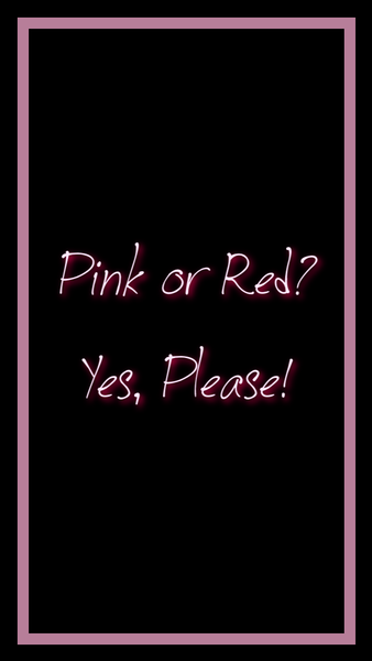 'Pink or Red? Yes, Please!' Box